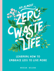 An (Almost) Zero-Waste Life: Learning How to Embrace Less to Live More foto