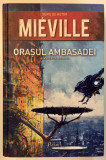 China Mieville - Orasul ambasadei