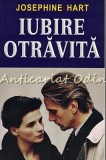 Iubire Otravita - Josephine Hart