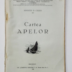 CARTEA APELOR de APOSTOL D. CULEA - BUCURESTI, 1930