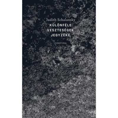 K&amp;uuml;l&amp;ouml;nf&amp;eacute;le vesztes&amp;eacute;gek jegyz&amp;eacute;ke - Judith Schalansky foto