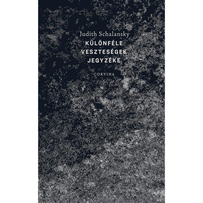 K&uuml;l&ouml;nf&eacute;le vesztes&eacute;gek jegyz&eacute;ke - Judith Schalansky