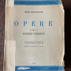 Mihail Kogalniceanu Opere Tomul I. Scrieri istorice