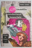 Dinastia Sunderland-Beauclair. Pasari de prada, vol. II &ndash; Vintila Corbul