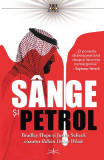 S&acirc;nge și Petrol Bradley Hope, Justin Scheck - Prestige