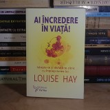 LOUISE HAY - AI INCREDERE IN VIATA , 2019 *