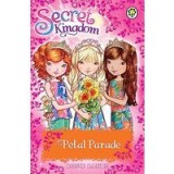 Secret Kingdom: Special 7: Petal Parade
