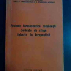 Produse Farmaceutice Romanesti Derivate De Singe Folosite In - V. Kondi, Natalia Mitrica, St. Balan ,546172