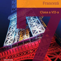 Limba franceză L2. Manual Clasa a VII-a - Paperback brosat - Katia Brandel, Ana Castro Benitez, Antony Sevre, Raphaële Fouillet, Gwendoline Le Ray, Ma