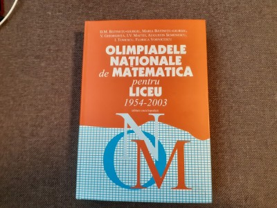 D. M. Batinetu Giurgiu - Olimpiadele nationale de matematica pentru liceu 1954-2003 CARTONATA foto