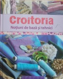 CROITORIA NOTIUNI DE BAZA SI TEHNICI