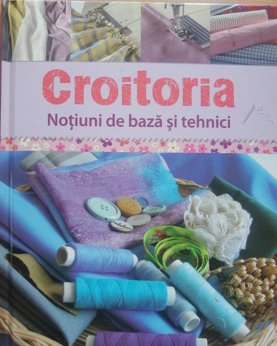 CROITORIA NOTIUNI DE BAZA SI TEHNICI