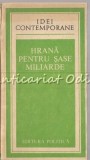 Hrana pentru 6 Miliarde, Clubul de la Roma, 1986, Politica, Romana, Roman, 342 pagini