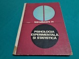 ITRODUCERE &Icirc;N PSIHOLOGIA EXPERIMENTALĂ ȘI STATISTICĂ / I. RADU / 1967 * 60