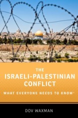 The Israeli-Palestinian Conflict: What Everyone Needs to Know(r)
