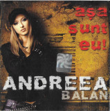 CD Andreea Balan &lrm;&ndash; Așa Sunt Eu!, original, Pop