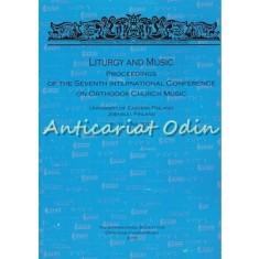 Liturgy And Music. 7th International Conference On Orthodox Church Music