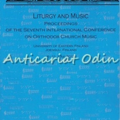 Liturgy And Music. 7th International Conference On Orthodox Church Music