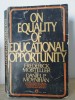 Frederick Mosteller, Daniel P. Moynihan - On Equality of Educational Opportunity