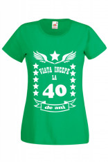 tricou dama personalizat mesaj aniversare varsta viata incepe la 40 ani verde foto