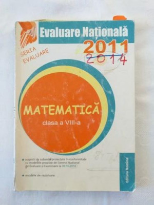Matematica - Evaluarea nationala 2011 - Editura Nomina foto