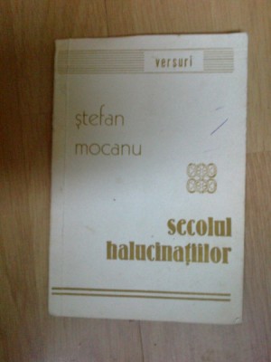 d9 Secolul Halucinatiilor - Stefan Mocanu - versuri foto