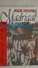 Grigore Constantinescu - Madrigal sau magia sunetelor