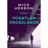 Fogatlan oroszl&aacute;nok - Mick Herron