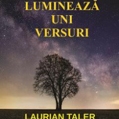 Lumineaza Universuri - Laurian Taler