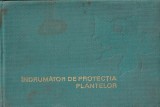 Indrumator Protectia Plantelor Romana Brosat 68 Pagini Editura Casa 1990 Gradinarit Carte