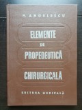 Elemente de propedeutică chirurgicală - N. Angelescu