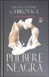 PULBERE NEAGRA-EUGEN OVIDIU CHIROVICI-350477