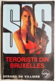 Teroriștii din Bruxelles - Gerard de Villiers, Roman istoric