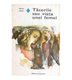 Marie Chaix - Tacerile sau viata unei femei - 119325