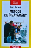Cumpara ieftin Metode de invatamant - 2006 - Ioan Cerghit (XB160)