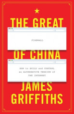 The Great Firewall of China: How to Build and Control an Alternative Version of the Internet foto