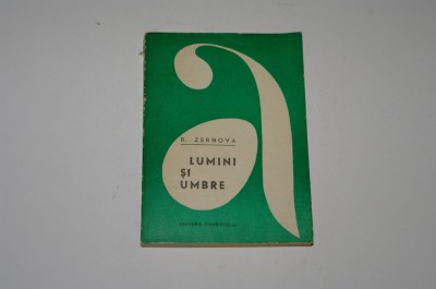 Lumini si umbre - R. Zernova foto