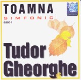 CD Folk: Tudor Gheorghe - Toamna - Simfonic ( 2001 - vezi descriere )