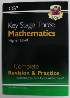 MATHEMATICS , KEY STAGE THREE , HIGHER LEVEL , COMPLETE REVISION and PRACTICE , ANII &amp;#039;2000 , COPERTA SPATE SI BLOCUL DE FILE CU DEFECTE LA PARTEA SUPE foto