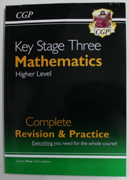 MATHEMATICS , KEY STAGE THREE , HIGHER LEVEL , COMPLETE REVISION and PRACTICE , ANII &#039;2000 , COPERTA SPATE SI BLOCUL DE FILE CU DEFECTE LA PARTEA SUPE