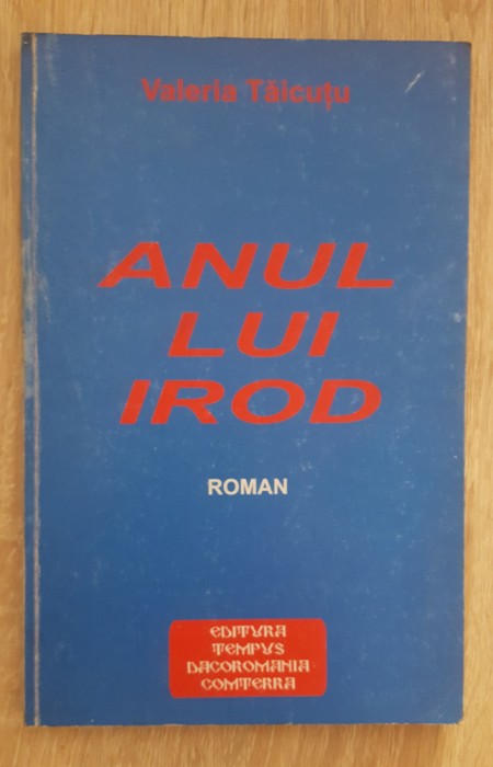 Anul lui Irod - Valeria Tăicuțu