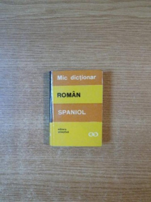 MIC DICTIONAR ROMAN-SPANIOL de CRISTINA ISBASESCU, Bucuresti 1969, EDITIA DE BUZUNAR foto