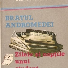 Bratul Andromedei, Zilele Si Noptile Unui Student Intarziat - Gib. I. Mihaescu