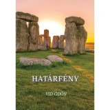 Hat&aacute;rf&eacute;ny - Vid &Ouml;d&ouml;n