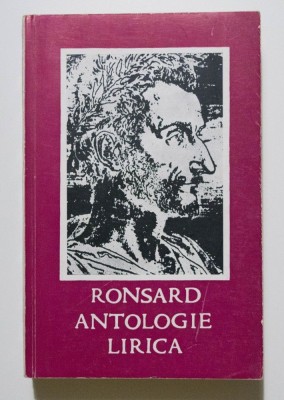Ronsard - Antologie lirică (trad. Alexandru Rally) foto