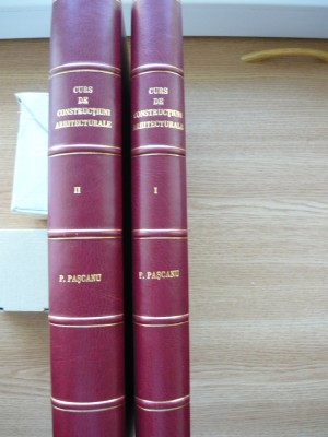 P. POPESCU PASCANU - CURS DE CONSTRUCTIUNI ARHITECTURALE - 2 volume - 1895 -1903 foto