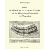 Abriss der Geschichte der deutschen Sprache - und der historischen Grammatik des Deutschen - Stephan Bogner