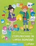 Comunicare &icirc;n limba rom&acirc;nă : clasa I