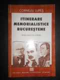 Corneliu Lupes - Itinerare memorialistice bucurestene (2003)