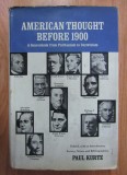 American Thought Before 1900, Paul Kurtz (ed.), Macmillan, 1968, Filosofie Americana, Engleza, Editie Veche